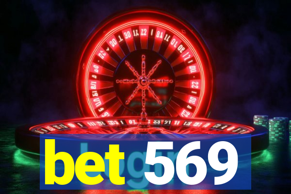 bet 569